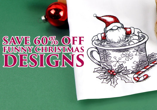 Promotional graphic with machine embroidery Santa Claus gnome in a hot chocolate mug on a tea towel, featuring text 'Save 60% off funny Christmas designs'