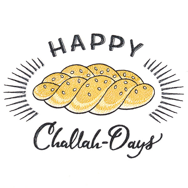 Happy Challah-Days