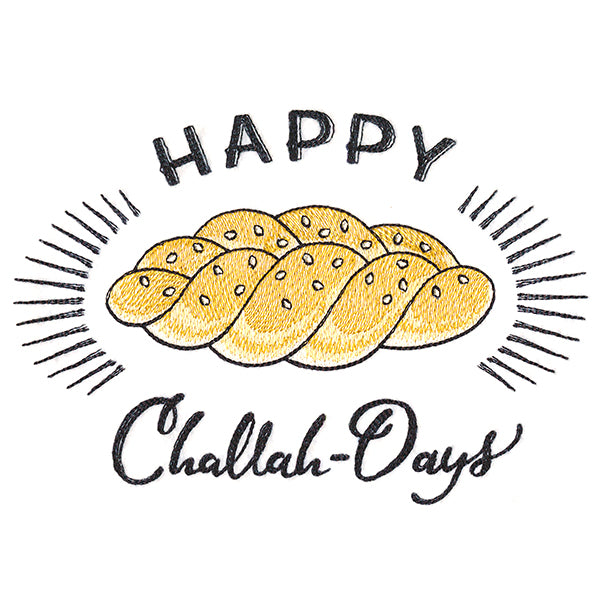 Happy Challah-Days