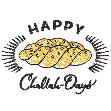 Happy Challah-Days
