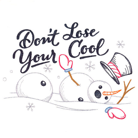 Don't Lose Your Cool Snowman