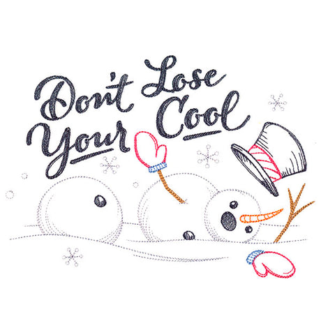 Don't Lose Your Cool Snowman
