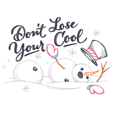 Don't Lose Your Cool Snowman