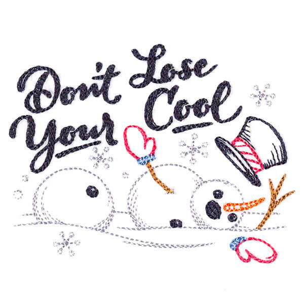 Don't Lose Your Cool Snowman