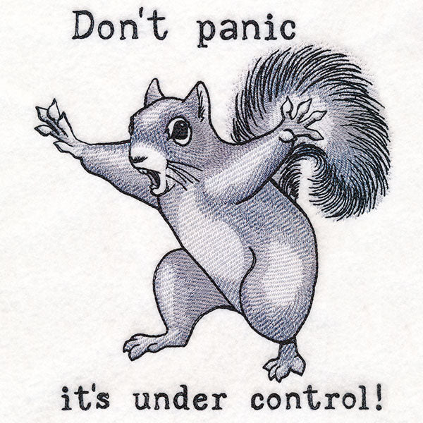 Don’t Panic - It's Under Control Squirrel