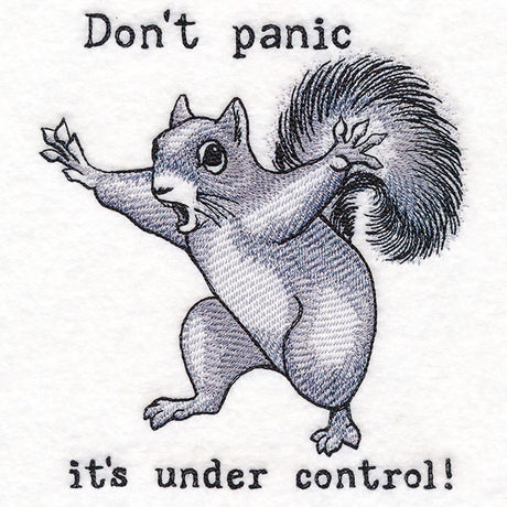 Don’t Panic - It's Under Control Squirrel
