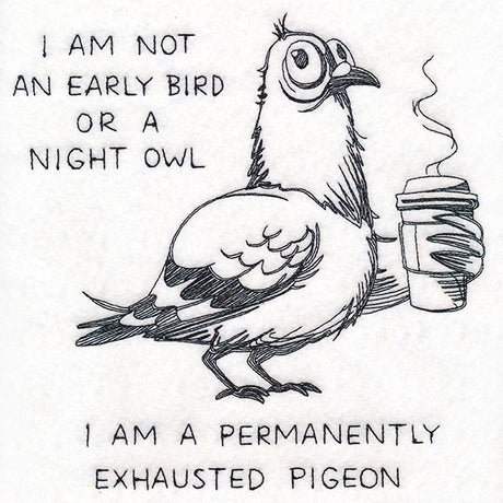 Permanently Exhausted Pigeon