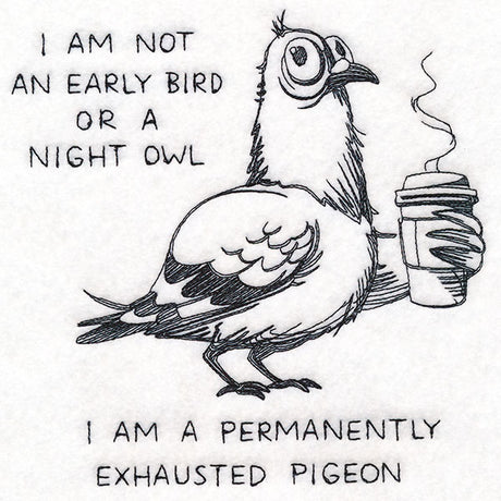 Permanently Exhausted Pigeon