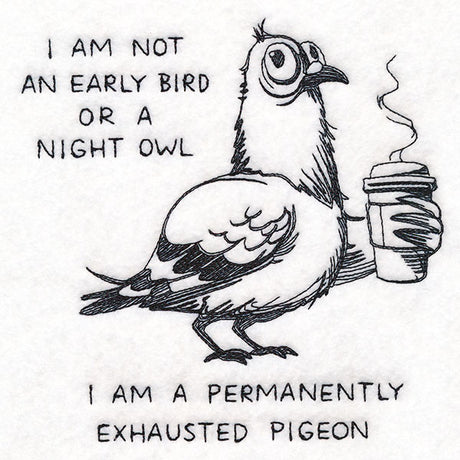 Permanently Exhausted Pigeon