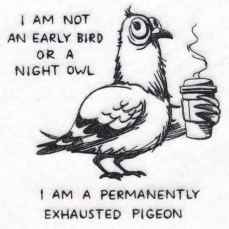 Permanently Exhausted Pigeon