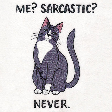 Me? Sarcastic? Cat