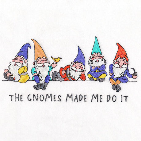 The Gnomes Made Me Do It