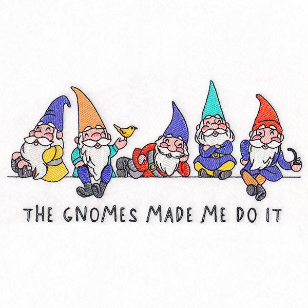 The Gnomes Made Me Do It