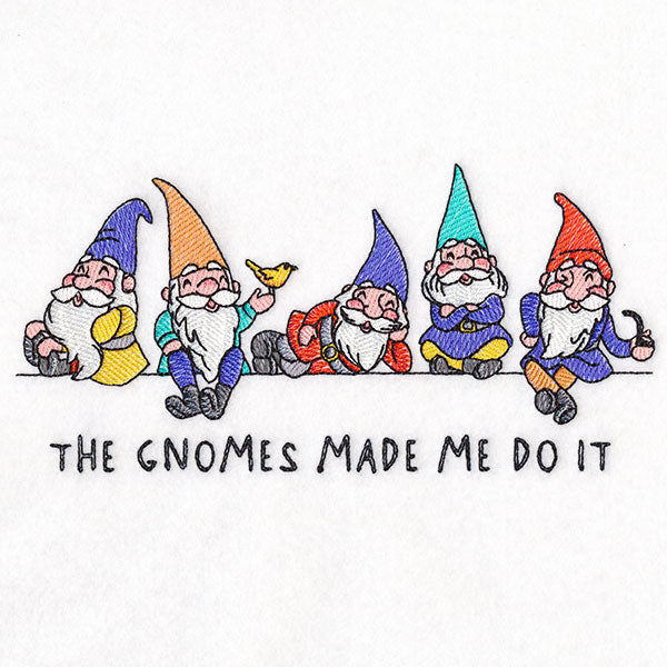 The Gnomes Made Me Do It