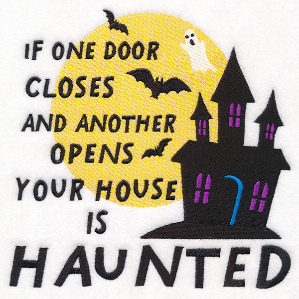 If One Door Closes and Another Door Opens Your House is Haunted