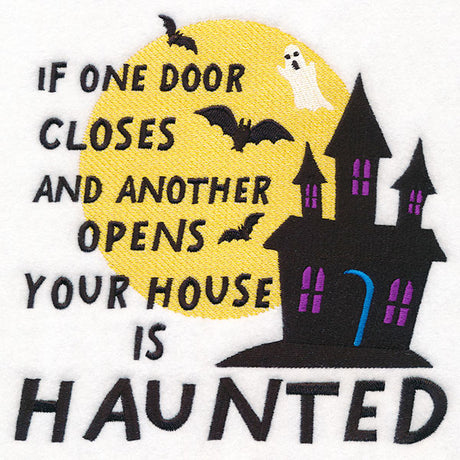 If One Door Closes and Another Door Opens Your House is Haunted