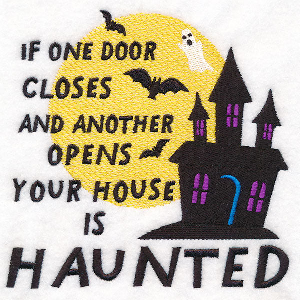 If One Door Closes and Another Door Opens Your House is Haunted