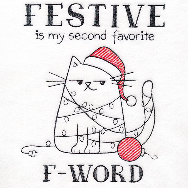 Festive is My Second Favorite F-Word Cat