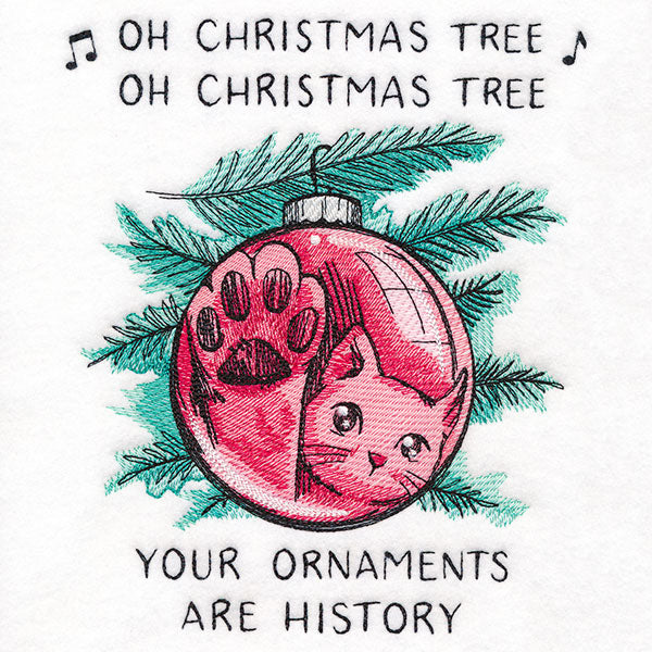 Your Ornaments Are History Christmas Cat