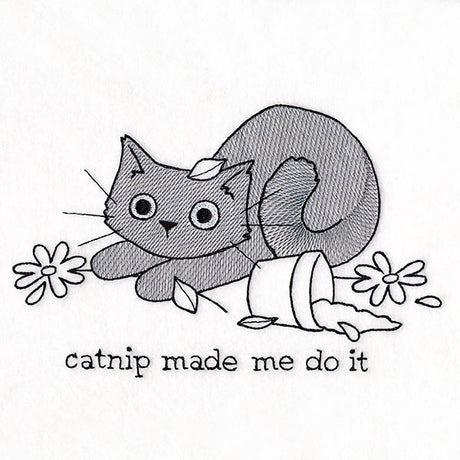 Catnip Made Me Do It Kitty