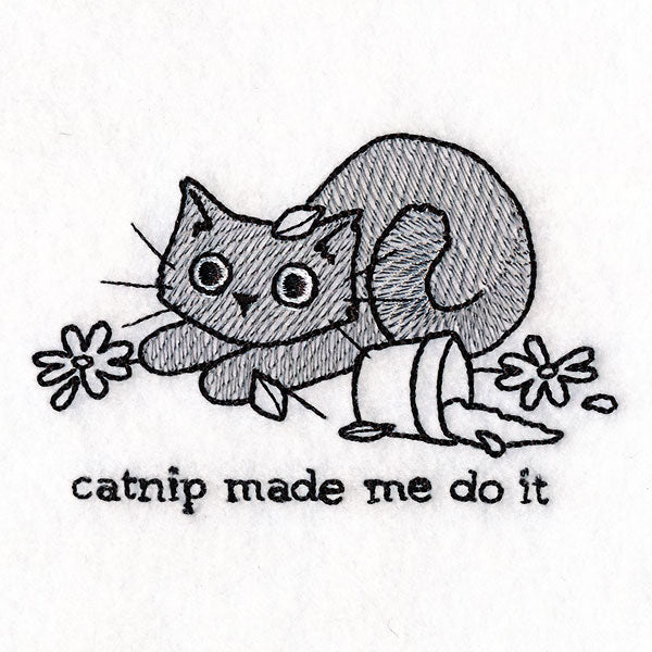 Catnip Made Me Do It Kitty