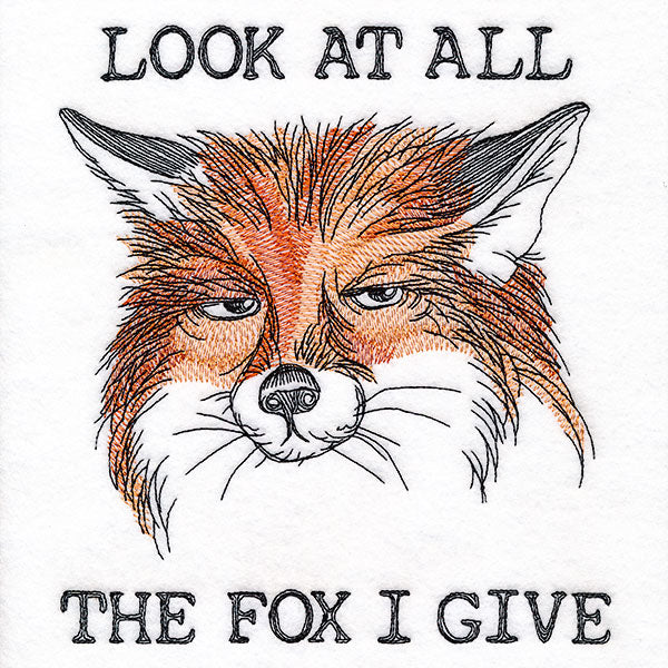 Look at All the Fox I Give