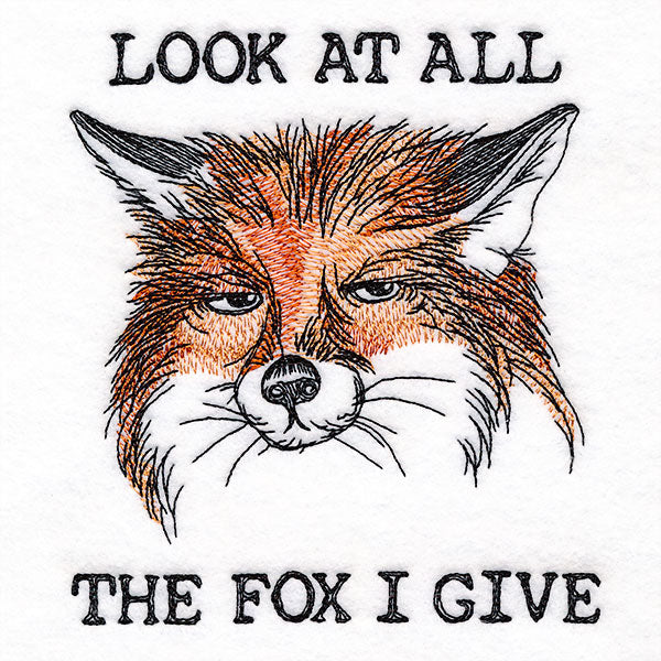 Look at All the Fox I Give