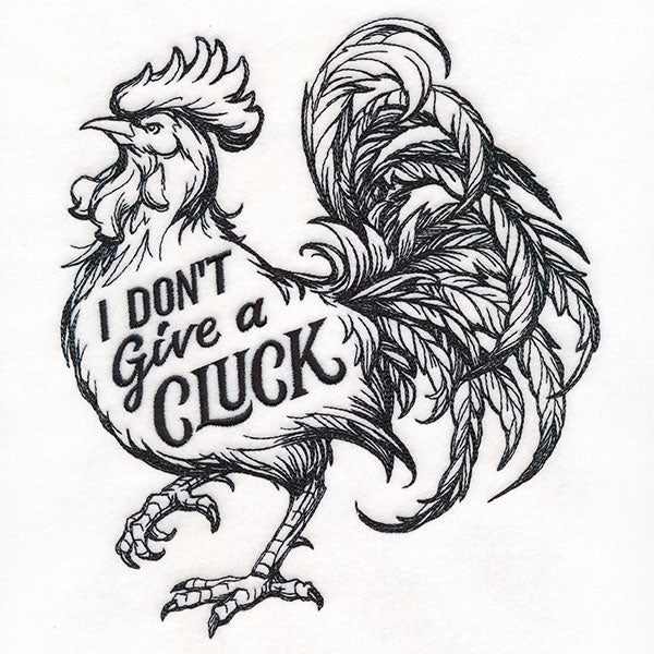 I Don’t Give a Cluck Rooster