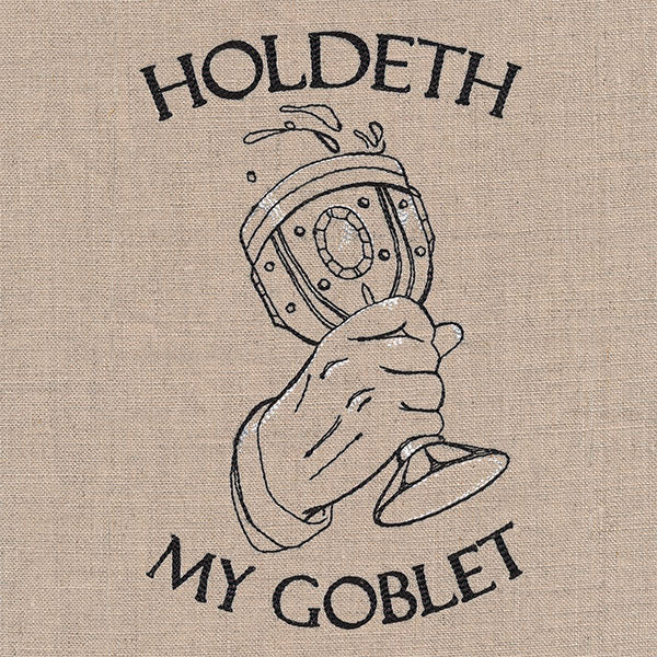 Holdeth My Goblet Etching