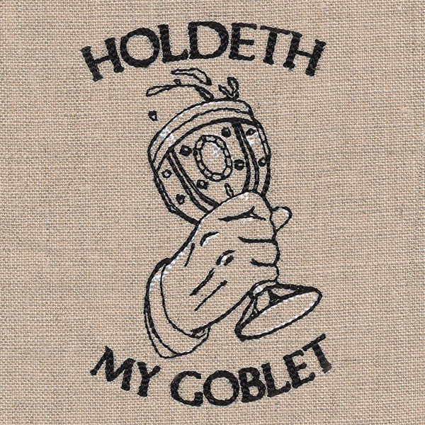 Holdeth My Goblet Etching