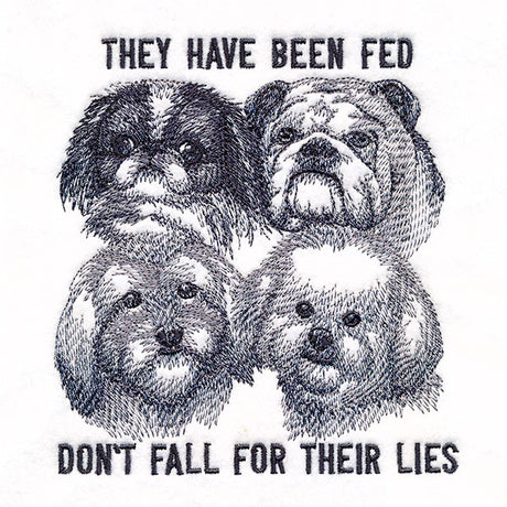 Don't Fall for Their Lies Dogs