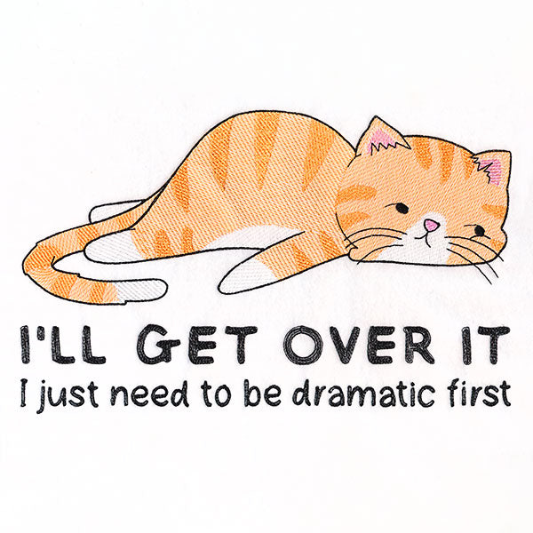 I'll Get Over It Cat