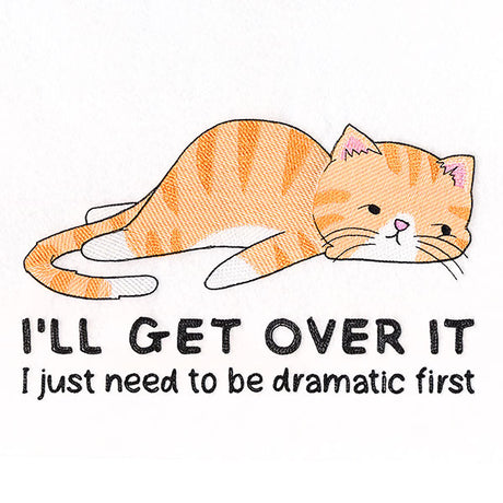 I'll Get Over It Cat