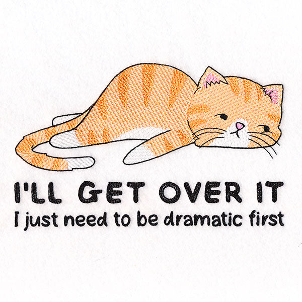 I'll Get Over It Cat