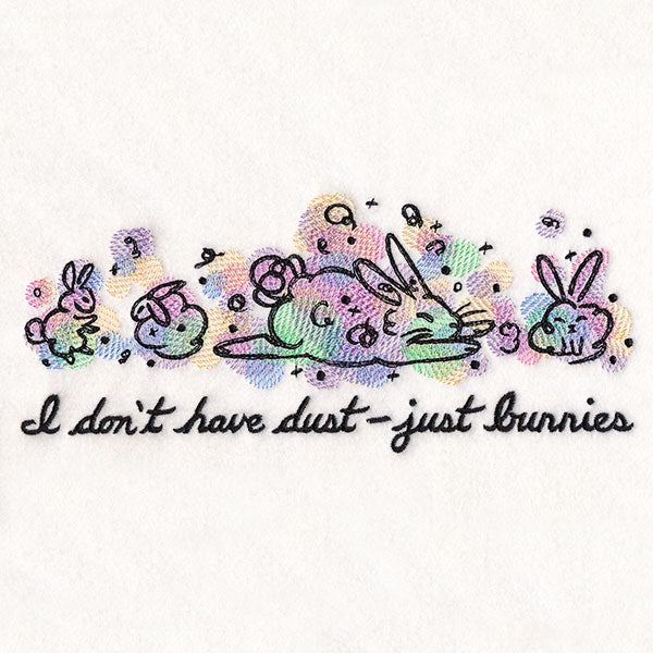 I Don't Have Dust Bunnies
