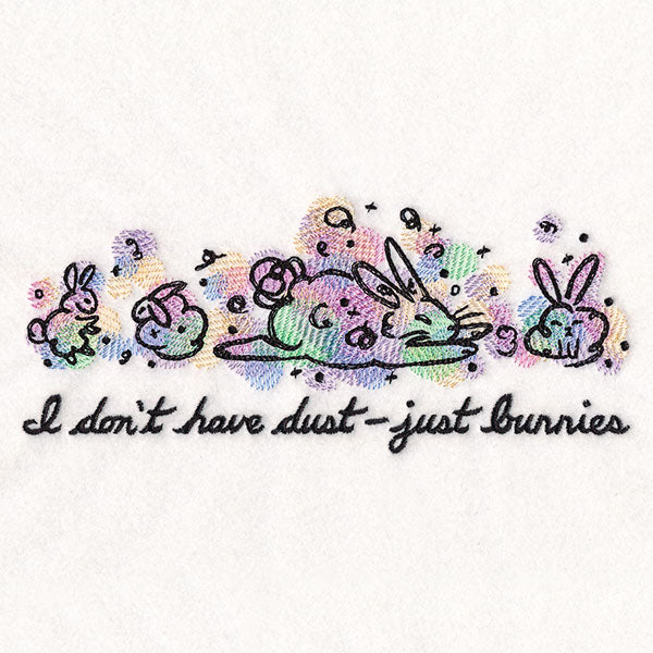 I Don't Have Dust Bunnies