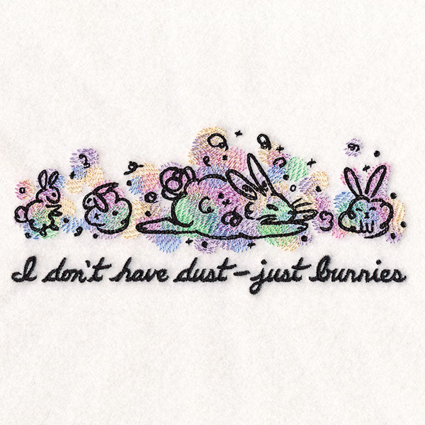 I Don't Have Dust Bunnies