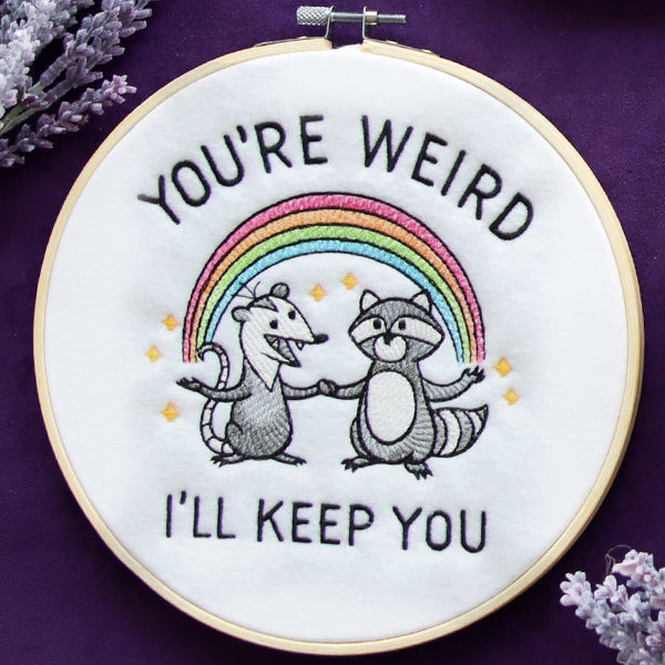 You're Weird I'll Keep You