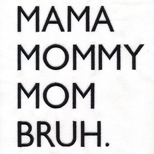 Mama, Mommy, Bruh