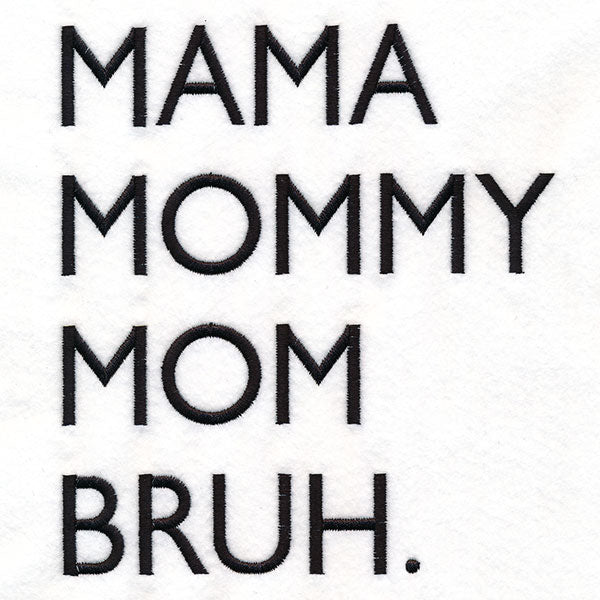 Mama, Mommy, Bruh