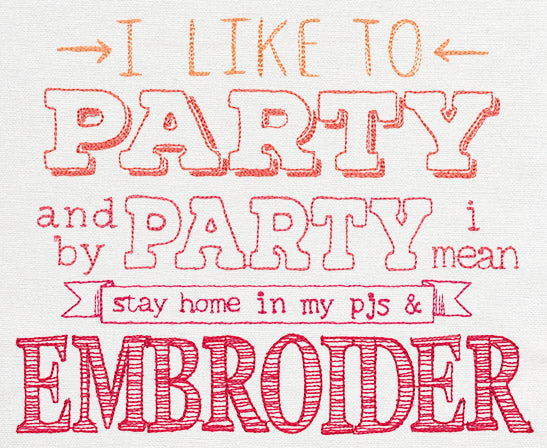 I Like to Party - Embroider