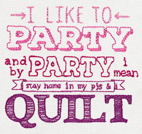 I Like to Party - Quilt