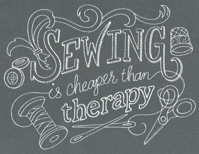 Sewing Is Cheaper than Therapy
