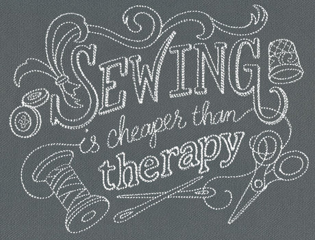 Sewing Is Cheaper than Therapy