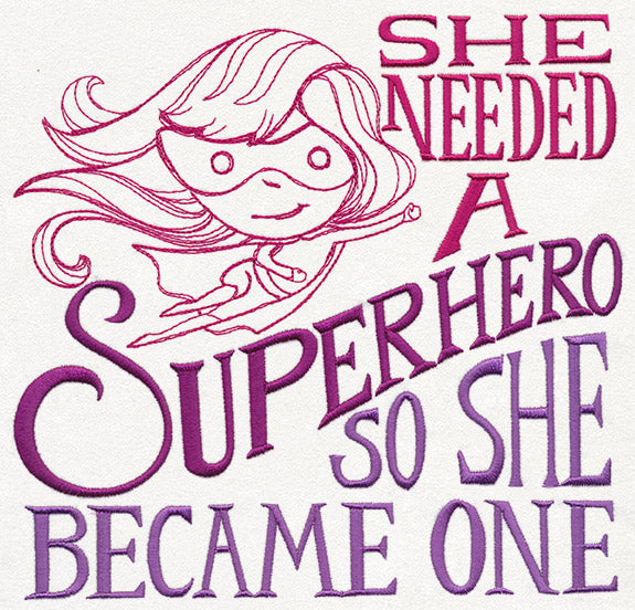 Girl Power - She Needed a Superhero