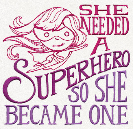 Girl Power - She Needed a Superhero