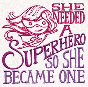 Girl Power - She Needed a Superhero