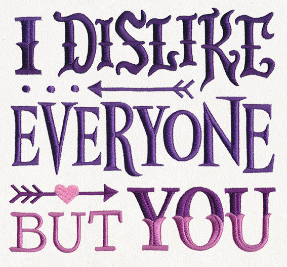 I Dislike Everyone But You