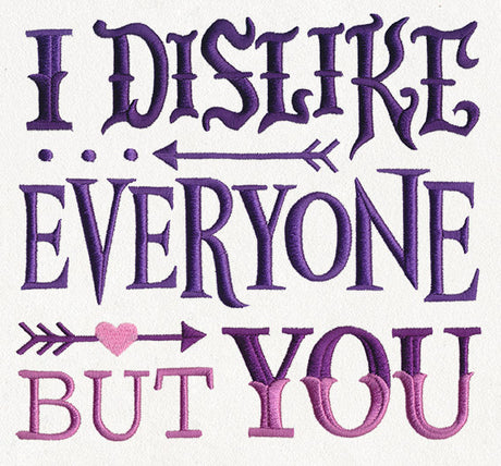 I Dislike Everyone But You