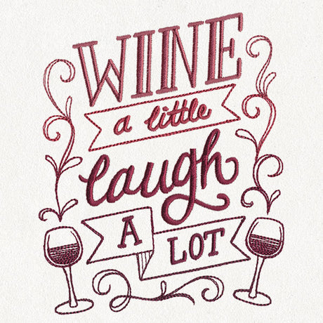 Uncorked - Wine a Little, Laugh a Lot